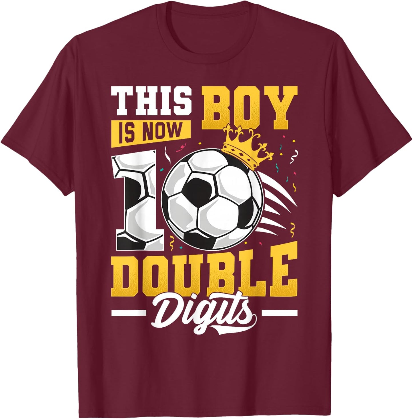 This Boy Double Digits Soccer 10 Year Old Boy Birthday T-Shirt - T-Shirt | Maroon