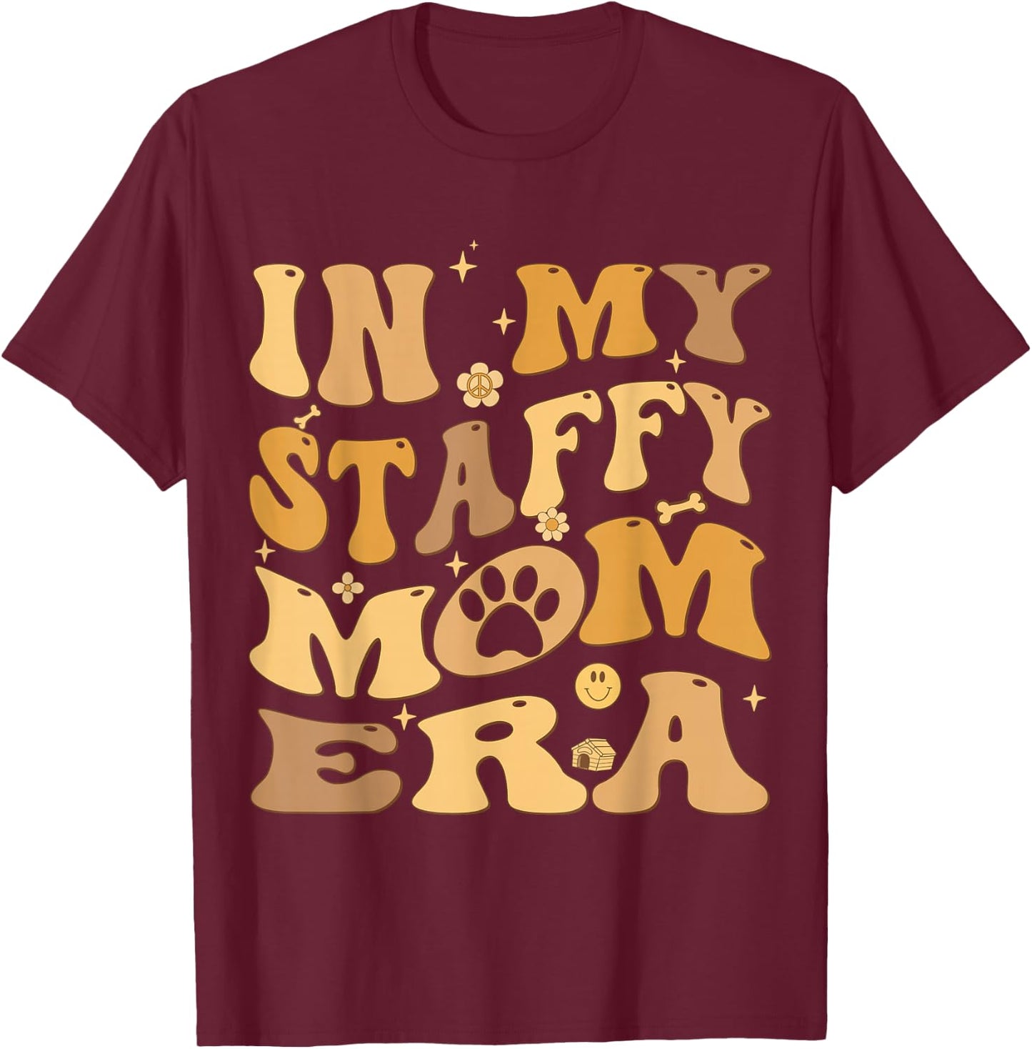 In My Staffy Mom Era Groovy Staffordshire Bull Terrier Dog T-Shirt - T-Shirt | Maroon