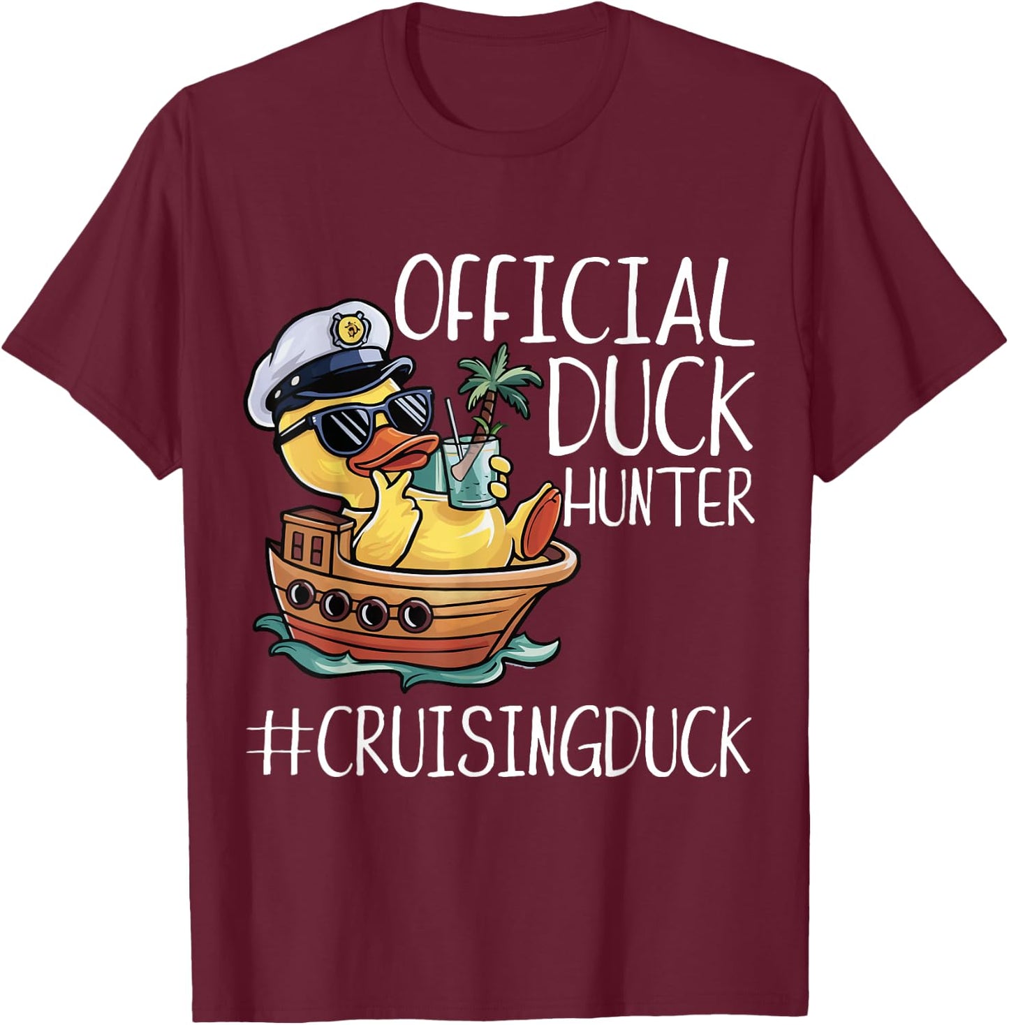 Official Duck Hunter Funny Duck Cruising Cruise T-Shirt - T-Shirt | Maroon