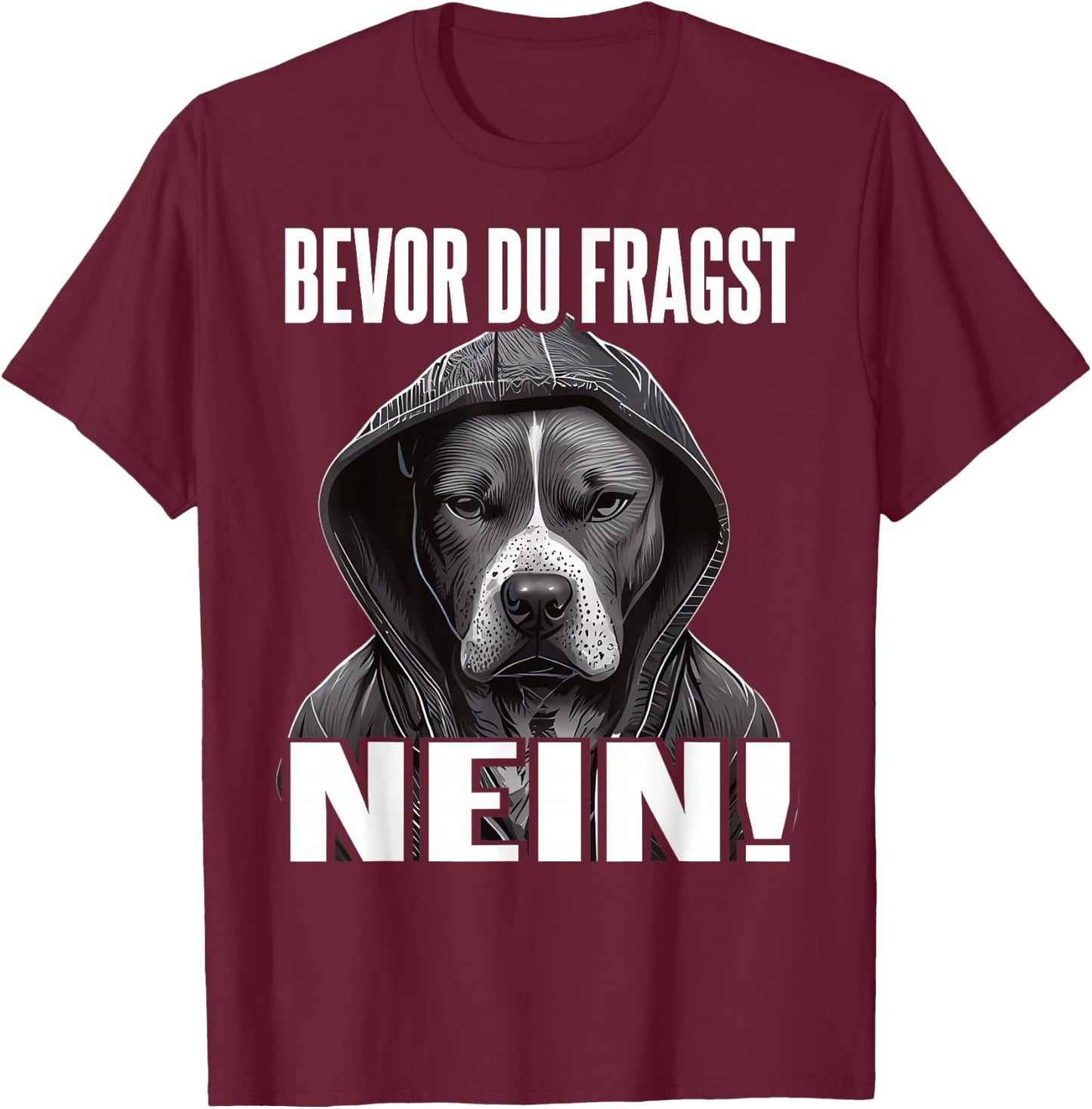 Pitbull Slogan Funny Gift I Bevor du fragst Nein , black T-Shirt - T-Shirt | Maroon
