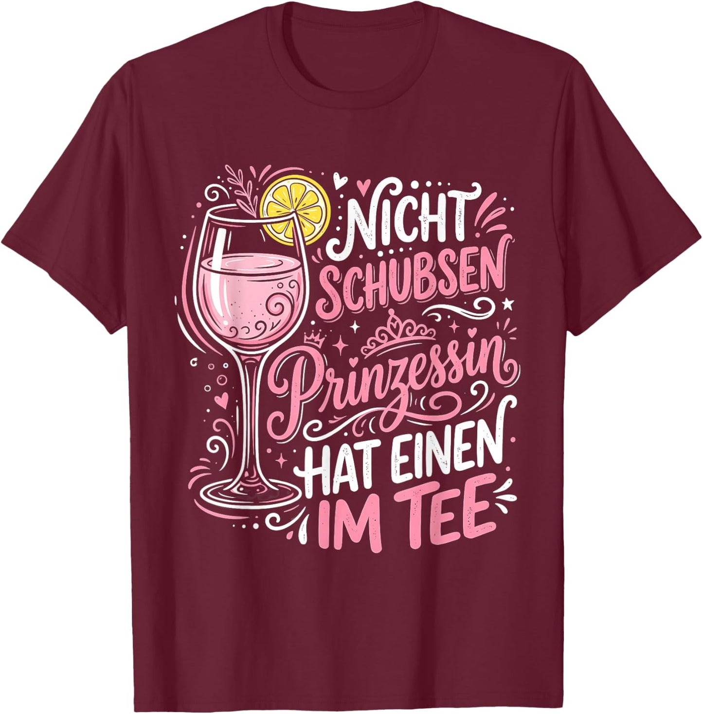 Nicht Schubsen Prinzessin Hat Einen Im T-Shirt - T-Shirt | Maroon