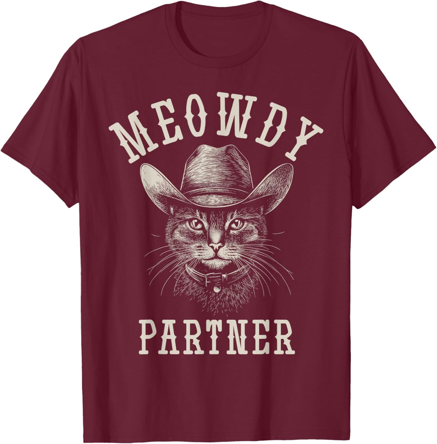 Meowdy Partner Cat Cowboy Hat Funny Western Howdy Partner T-Shirt - T-Shirt | Maroon