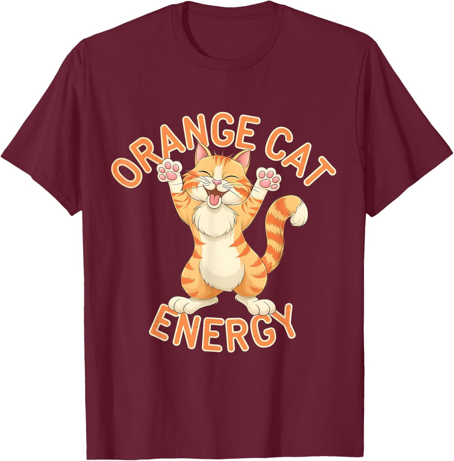 Cat Funny Cute Orange Cat Energy Lover T-Shirt - T-Shirt | Maroon