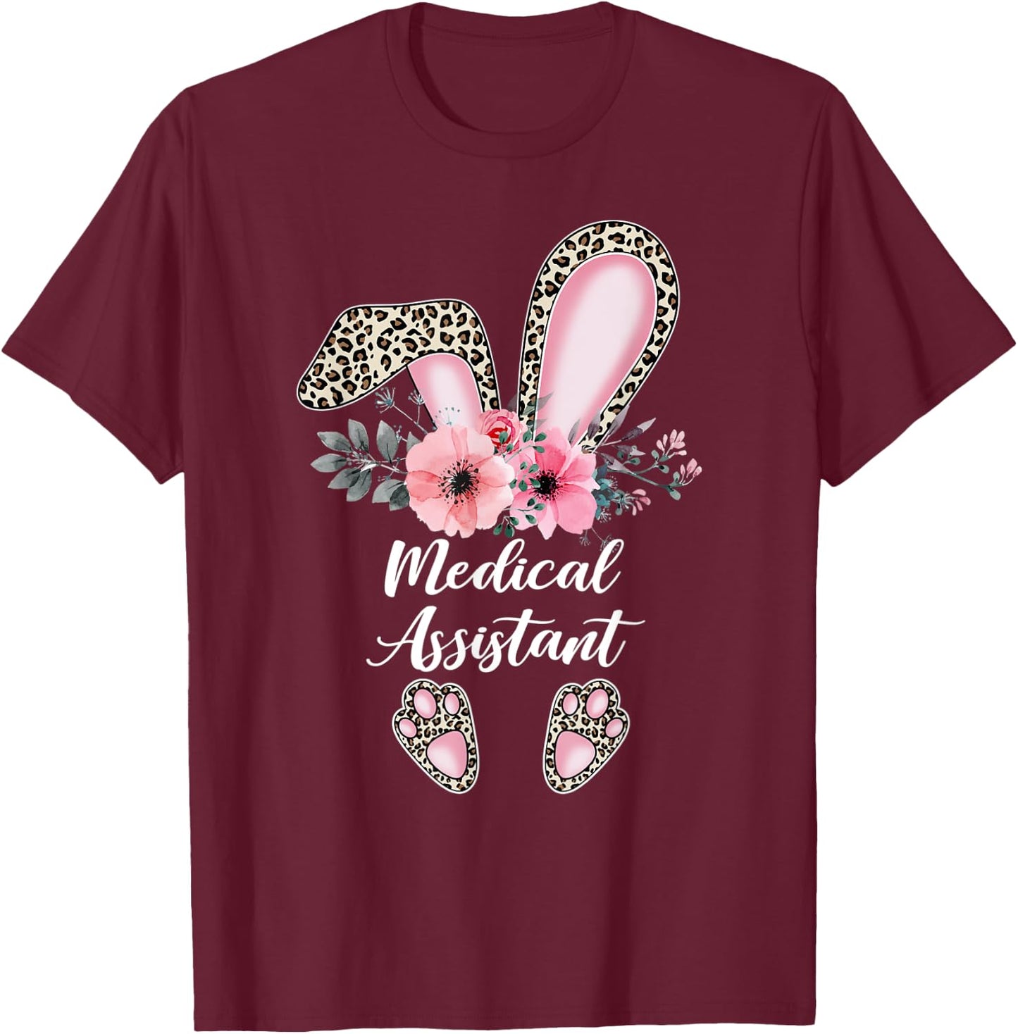 Medical Assistant Leopard Rabbit Bunny Easter Day MA Gift T-Shirt - T-Shirt | Maroon