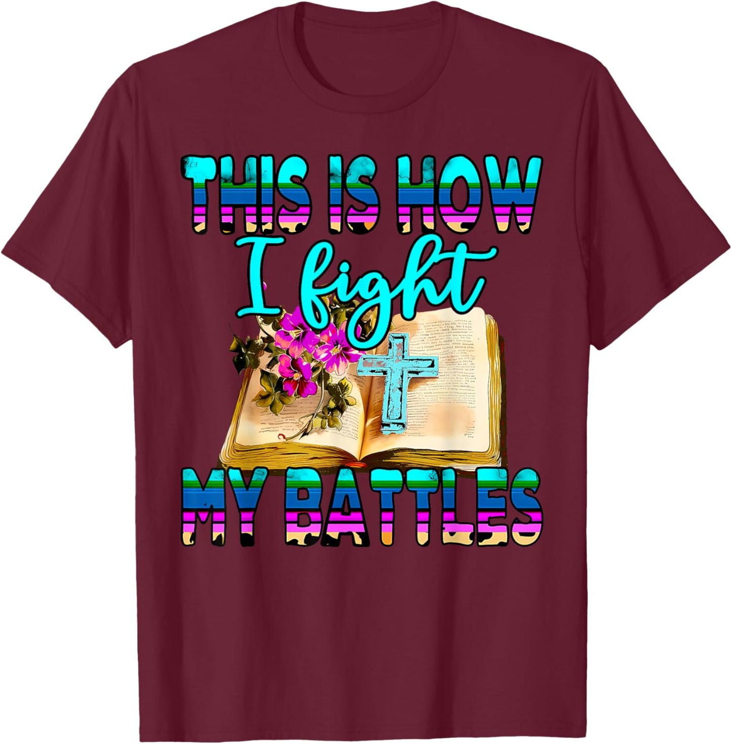 This Is How I Fight My Battles Leopard Cross Christian Jesus T-Shirt - T-Shirt | Maroon