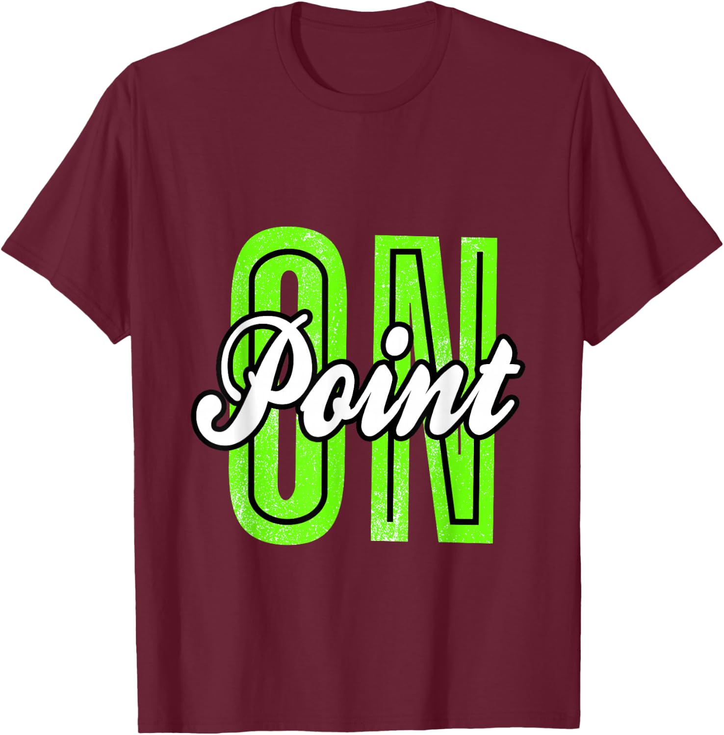 Green On-Point Green Color Graphic T-Shirt - T-Shirt | Maroon