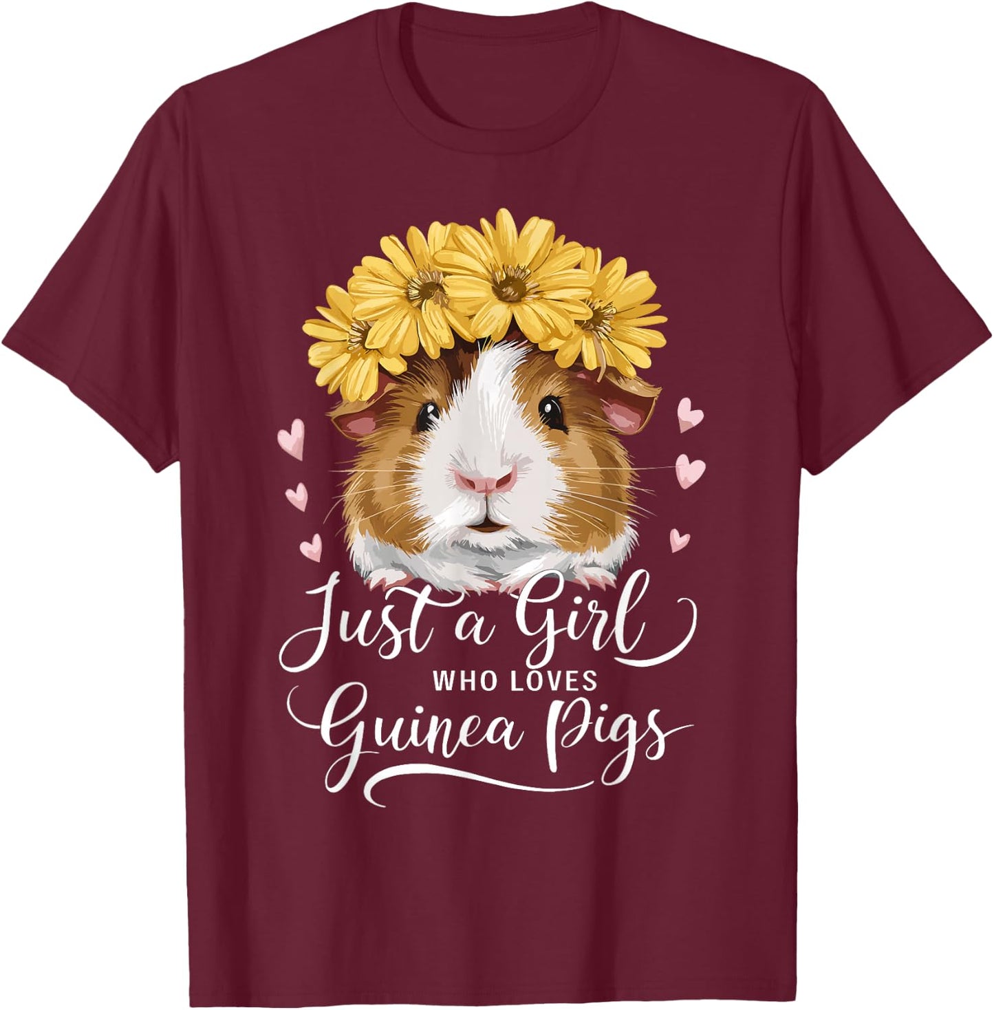 Guinea Pig Lover Funny Just A Girl Who Loves Guinea Pigs T-Shirt - T-Shirt | Maroon