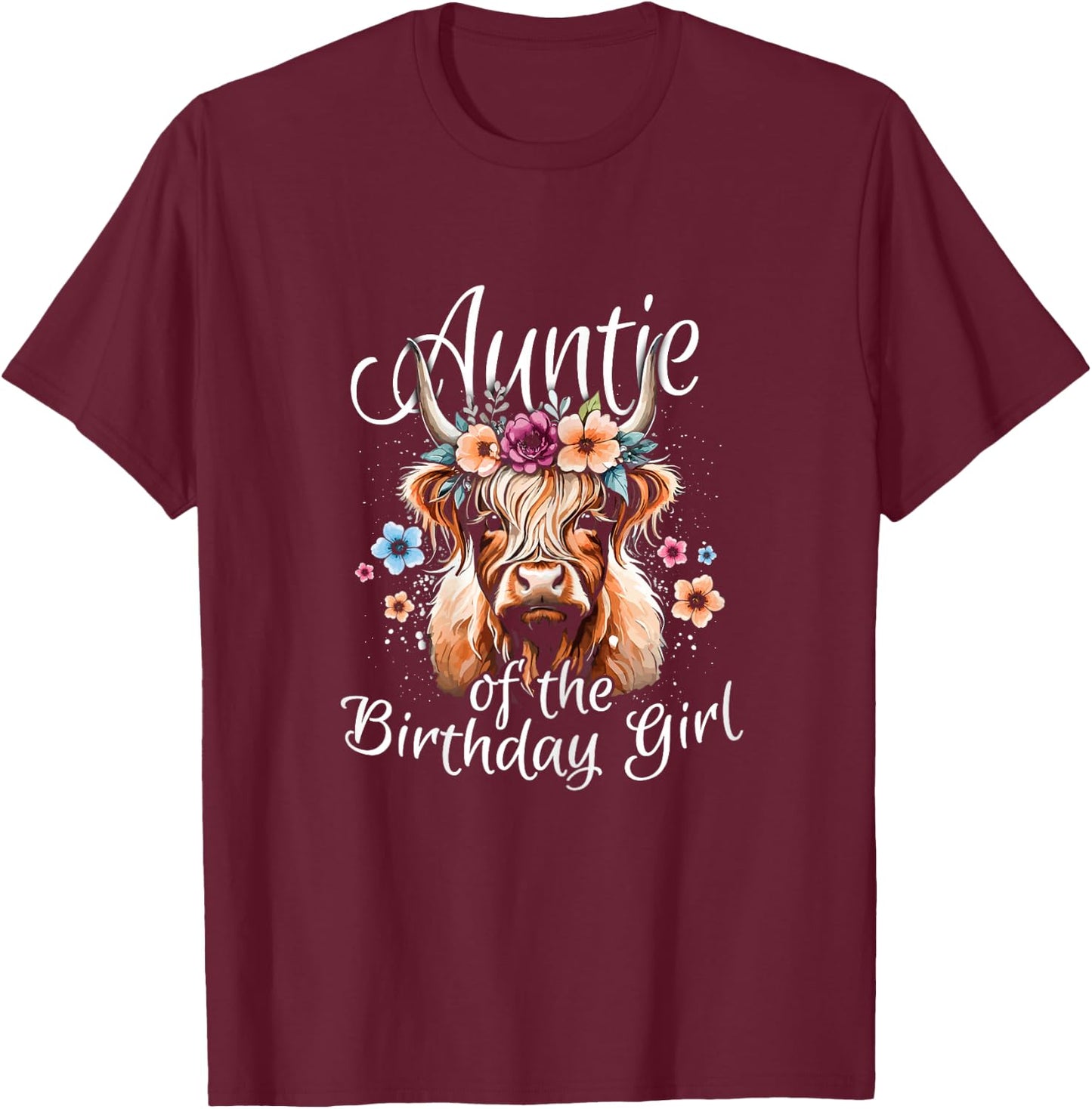 Auntie Of The Birthday Girl Highland Cow T-Shirt - T-Shirt | Maroon