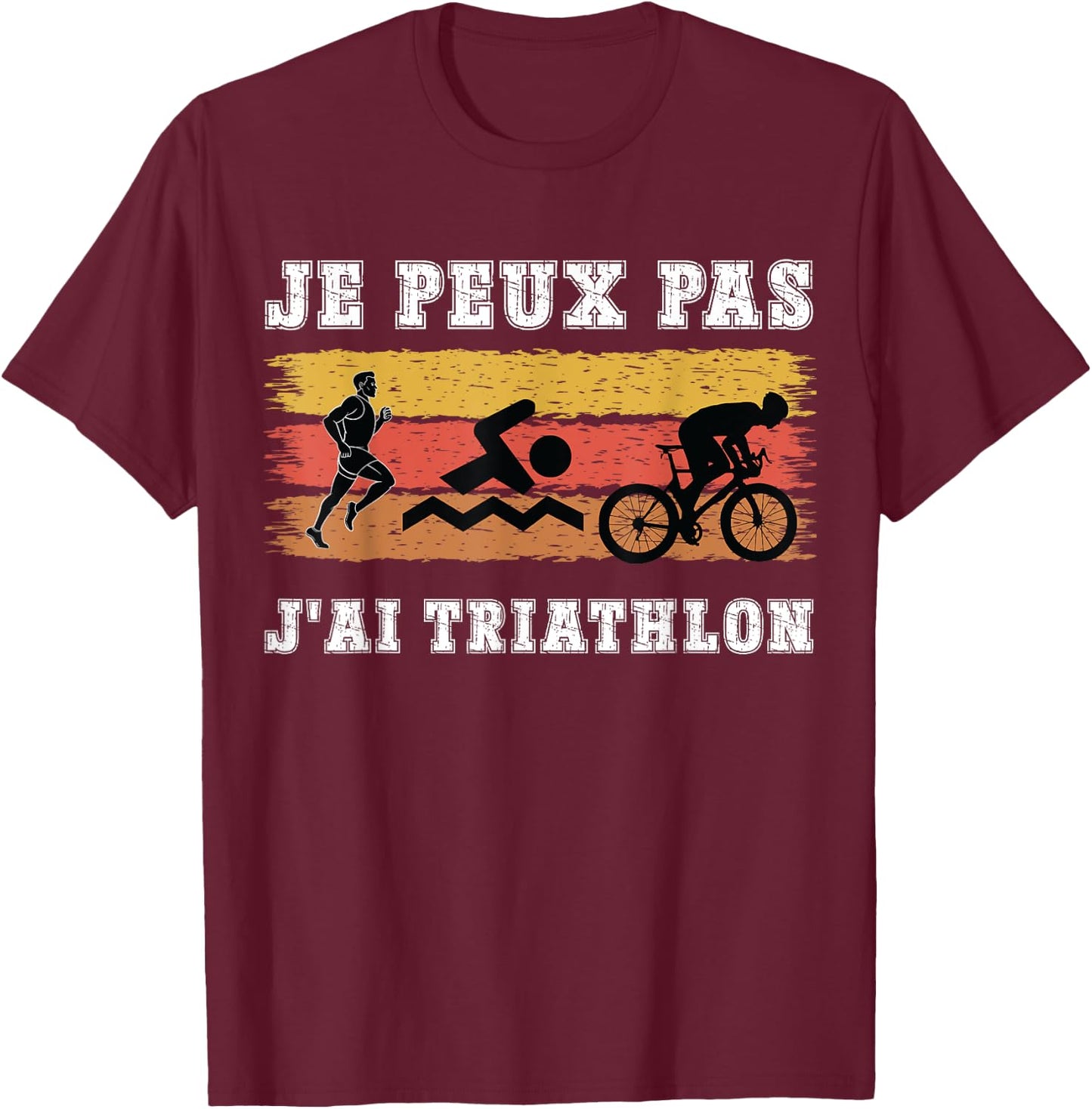 Je Peux Pas J'ai Triathlon Gift Sportif Passionate T-Shirt - T-Shirt | Maroon