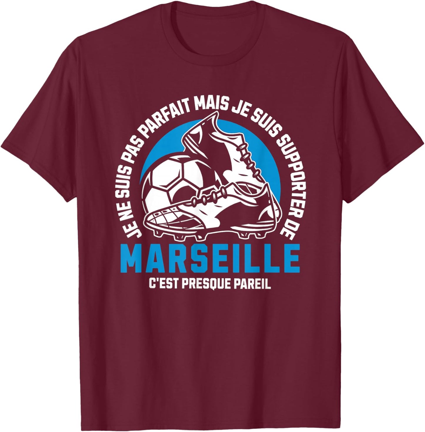 Marseille Football Supporter - Football - Marseille Humour , Black, S T-Shirt - T-Shirt | Maroon
