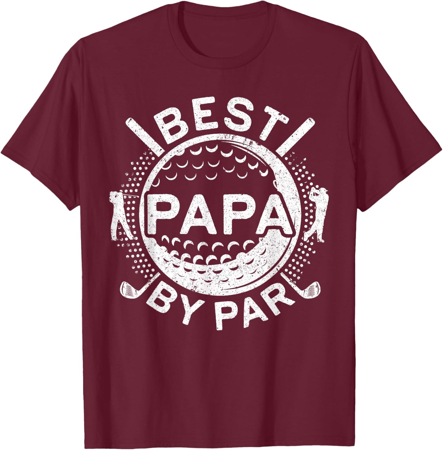 Best Papa By Par Shirt Men Golf Lover Fathers Day T-Shirt - T-Shirt | Maroon