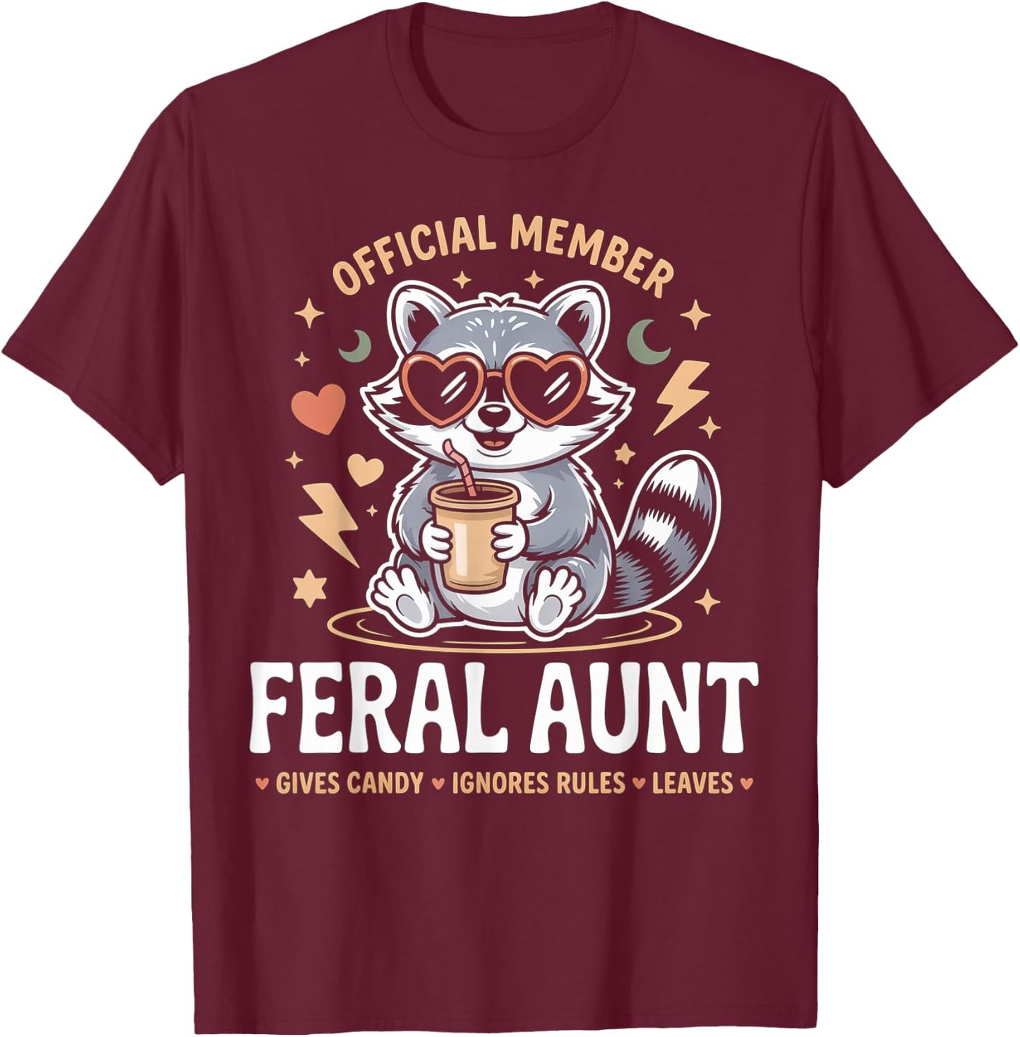 Raccoon Gives Candy Official Member Feral Aunt T-Shirt - T-Shirt | Maroon