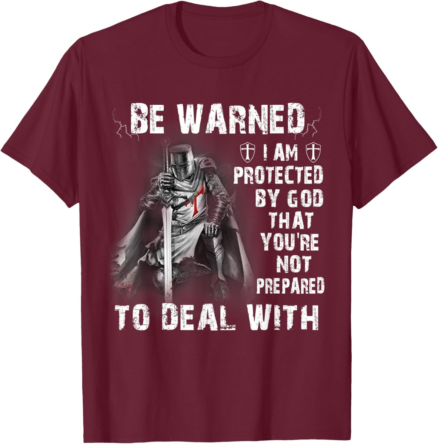 Knight Templar Christian Warrior I Am Protected By God T-Shirt - T-Shirt | Maroon
