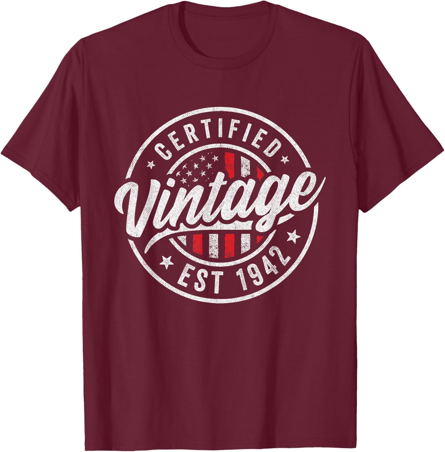 1942 Birthday Men Women Born 1942 - Certified Vintage 1942 T-Shirt - T-Shirt | Maroon
