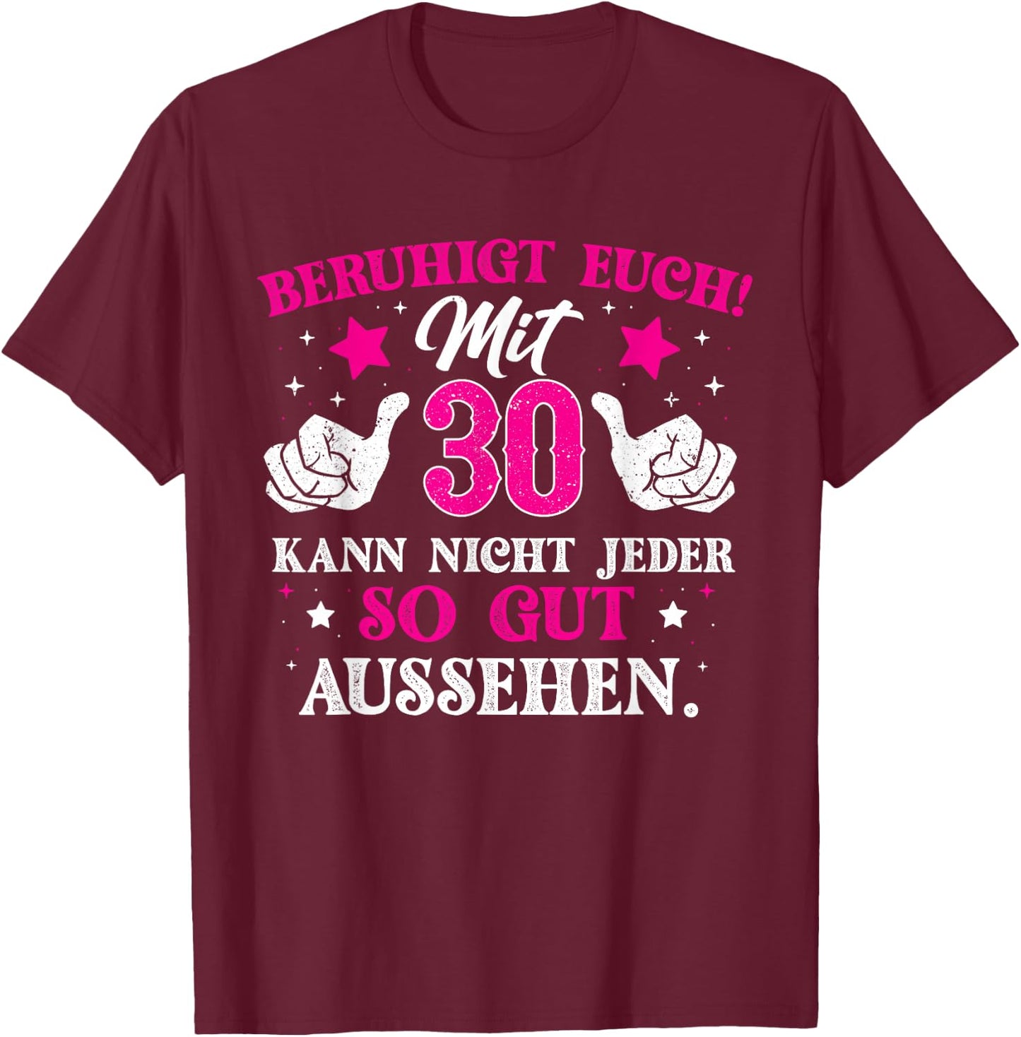 Funny Humour So Good Look 30th Birthday T-Shirt - T-Shirt | Maroon