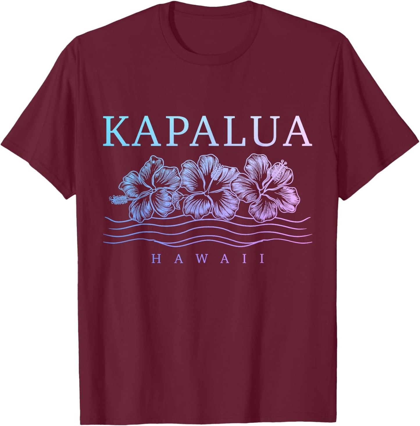 Kapalua Hawaii Hawaiian Hibiscus Flowers Surfer Souvenir T-Shirt - T-Shirt | Maroon