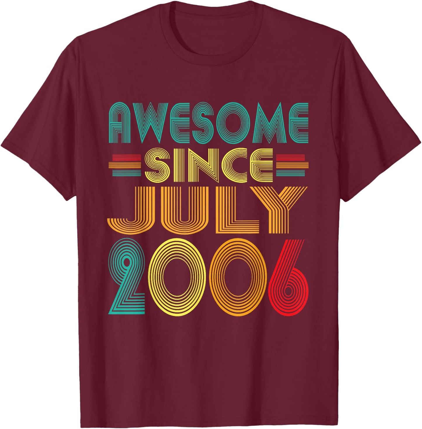 Awesome Since July 2006 Years 20th Bday Funny Vintage T-Shirt - T-Shirt | Maroon