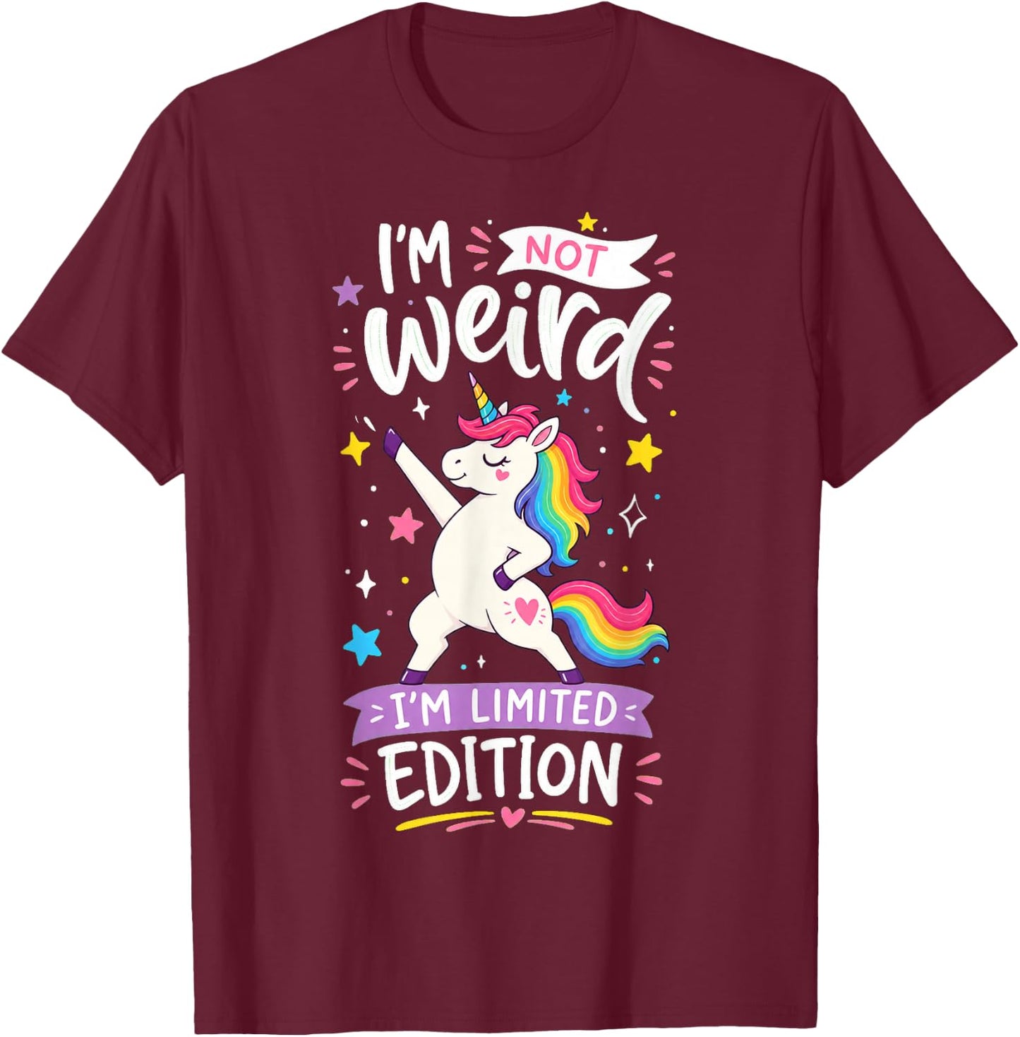 Unicorn I'm Not Weird I'm Limited Edition T-Shirt - T-Shirt | Maroon