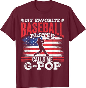 My Favorite Baseball Player Calls Me G-Pop Father's Day T-Shirt - T-Shirt | Maroon