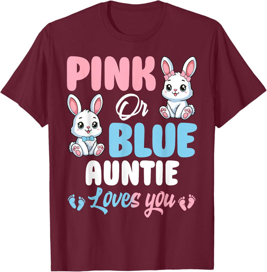 Pink Or Blue Auntie Loves You Bunny Gender Reveal Party T-Shirt - T-Shirt | Maroon