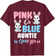Pink Or Blue Auntie Loves You Bunny Gender Reveal Party T-Shirt - T-Shirt | Maroon