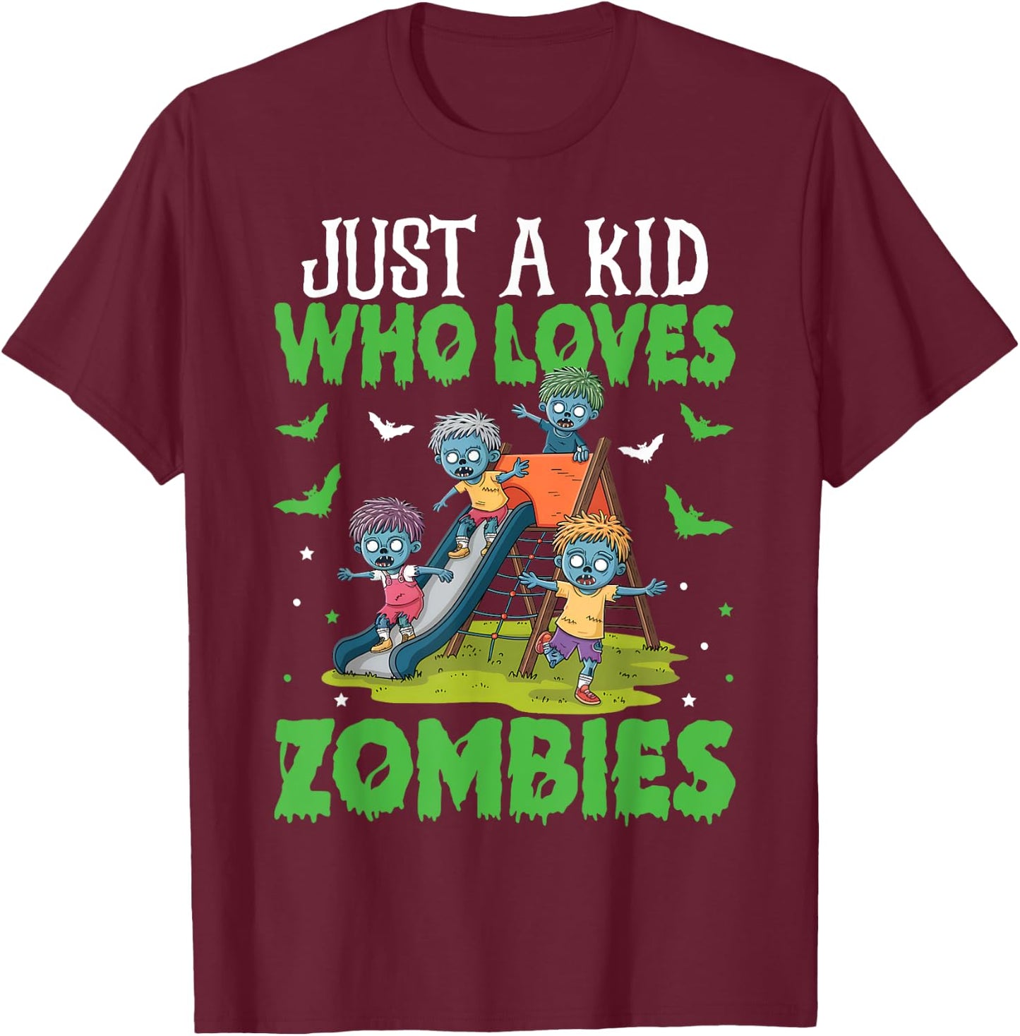 Halloween Zombie Enthusiast Just A Kid Who Loves Zombies T-Shirt - T-Shirt | Maroon