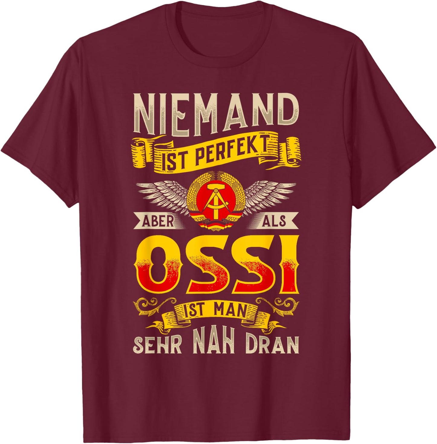 Ossi Geschenke East Germany Ossis DDR Bürger Dresden East , black T-Shirt - T-Shirt | Maroon