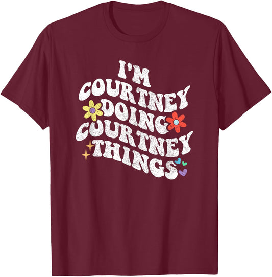 Personalized Name Mothers Day outfit Retro Groovy Im COURTNEY Doing COURTNEY Things Funny , Black T-Shirt - T-Shirt | Maroon