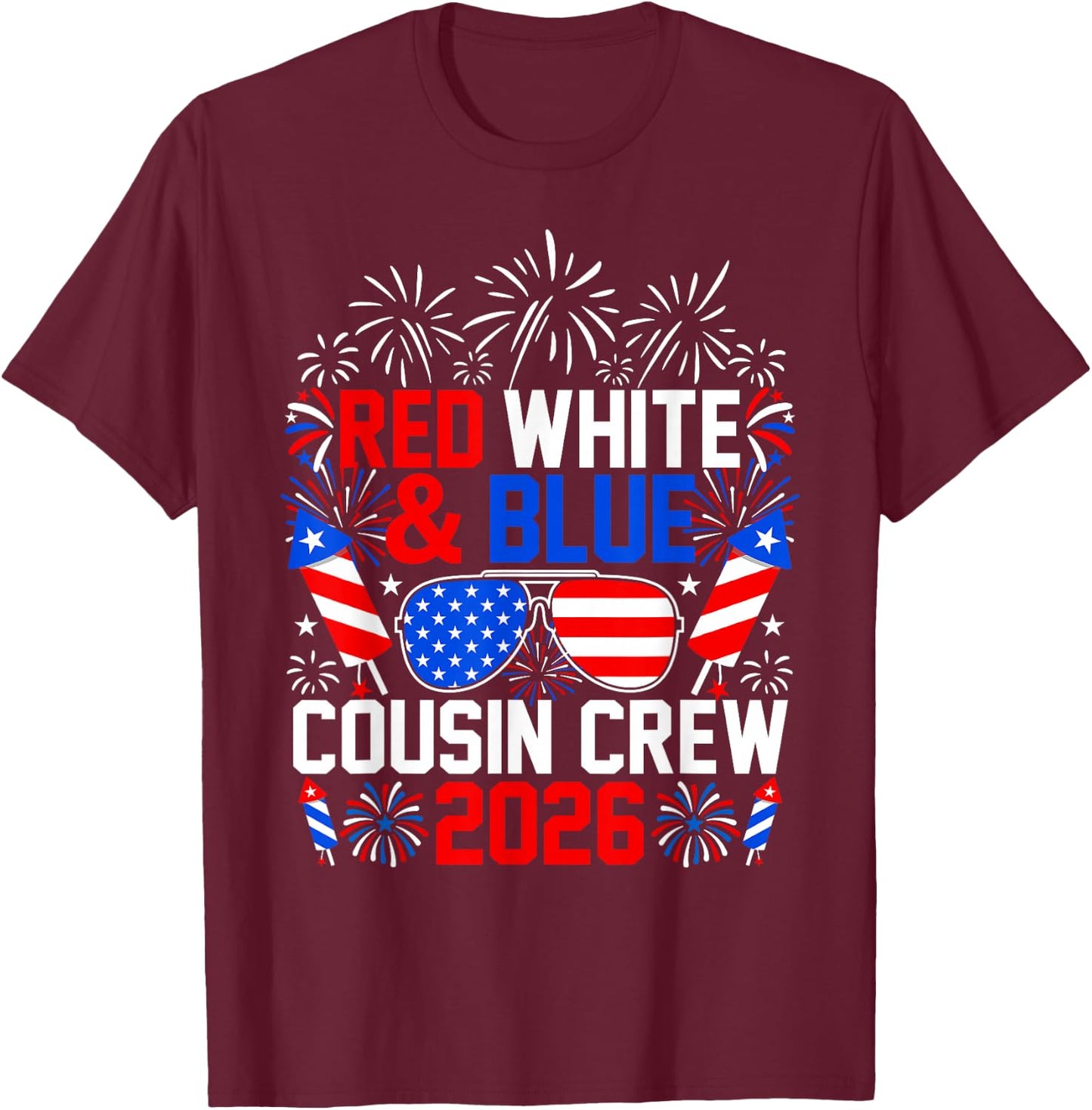 Red White and Blue Cousin Crew 2026 4th of July Patriotic T-Shirt - T-Shirt | Maroon