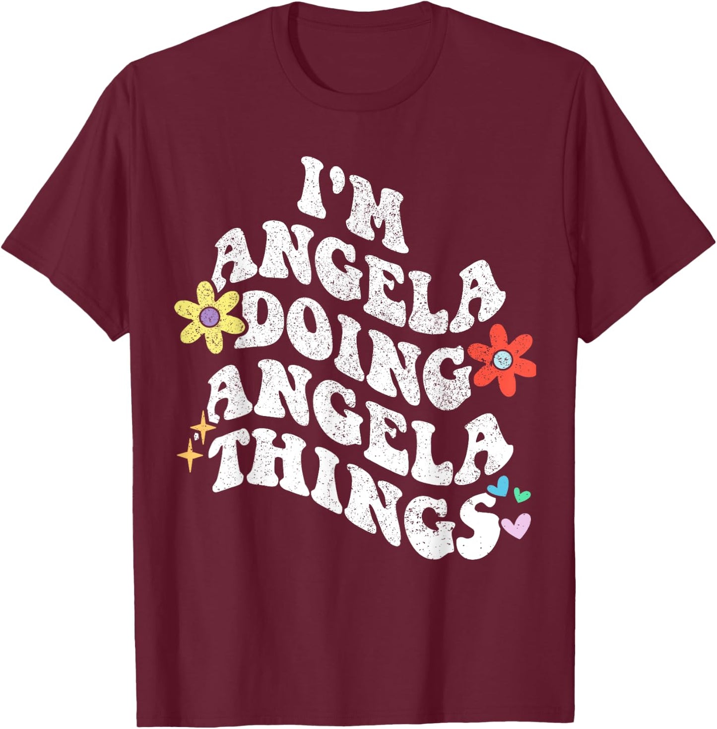 Retro Groovy Im ANGELA Doing ANGELA Things Funny Mother's T-Shirt - T-Shirt | Maroon