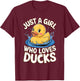 Just a girl who loves Ducks Girl T-Shirt - T-Shirt | Maroon