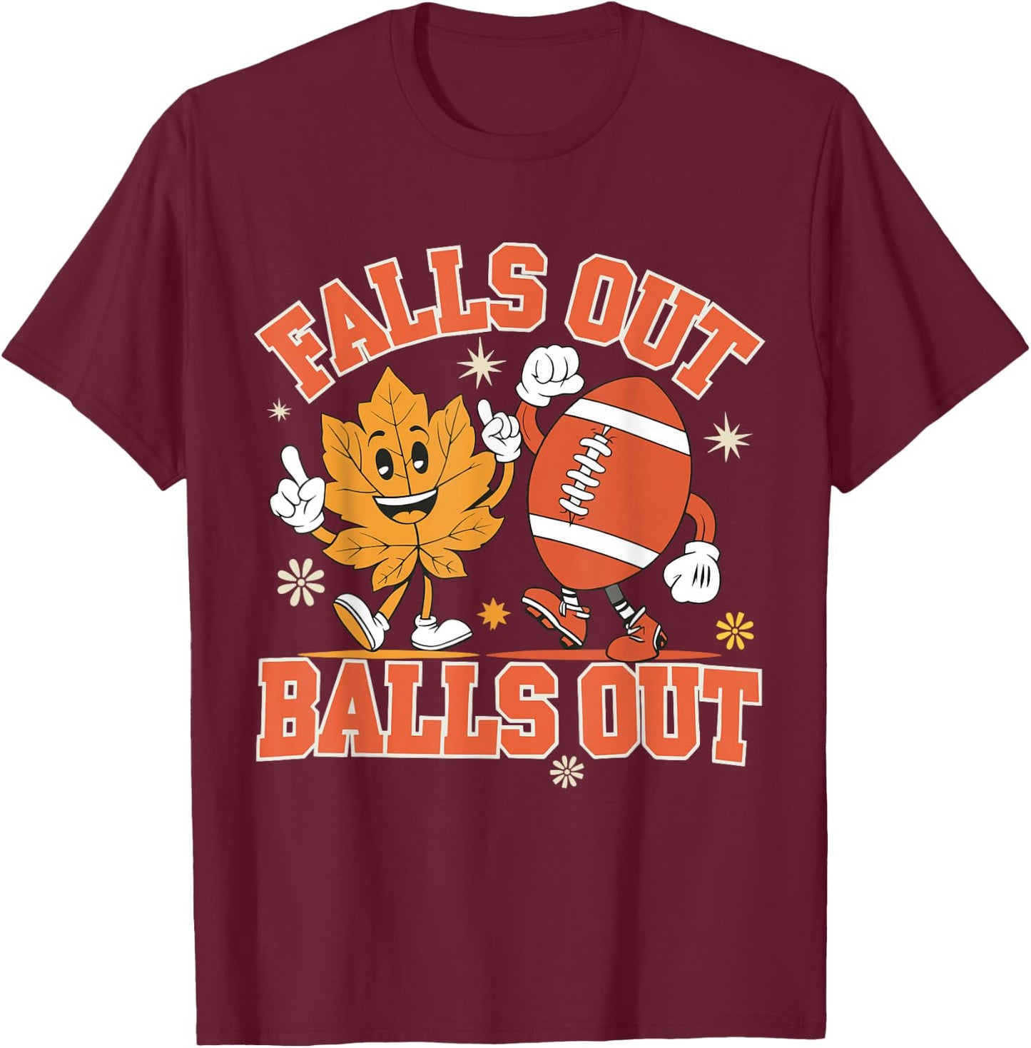 Vintage Falls Out Balls Out Football Game Day Thanksgiving T-Shirt - T-Shirt | Maroon