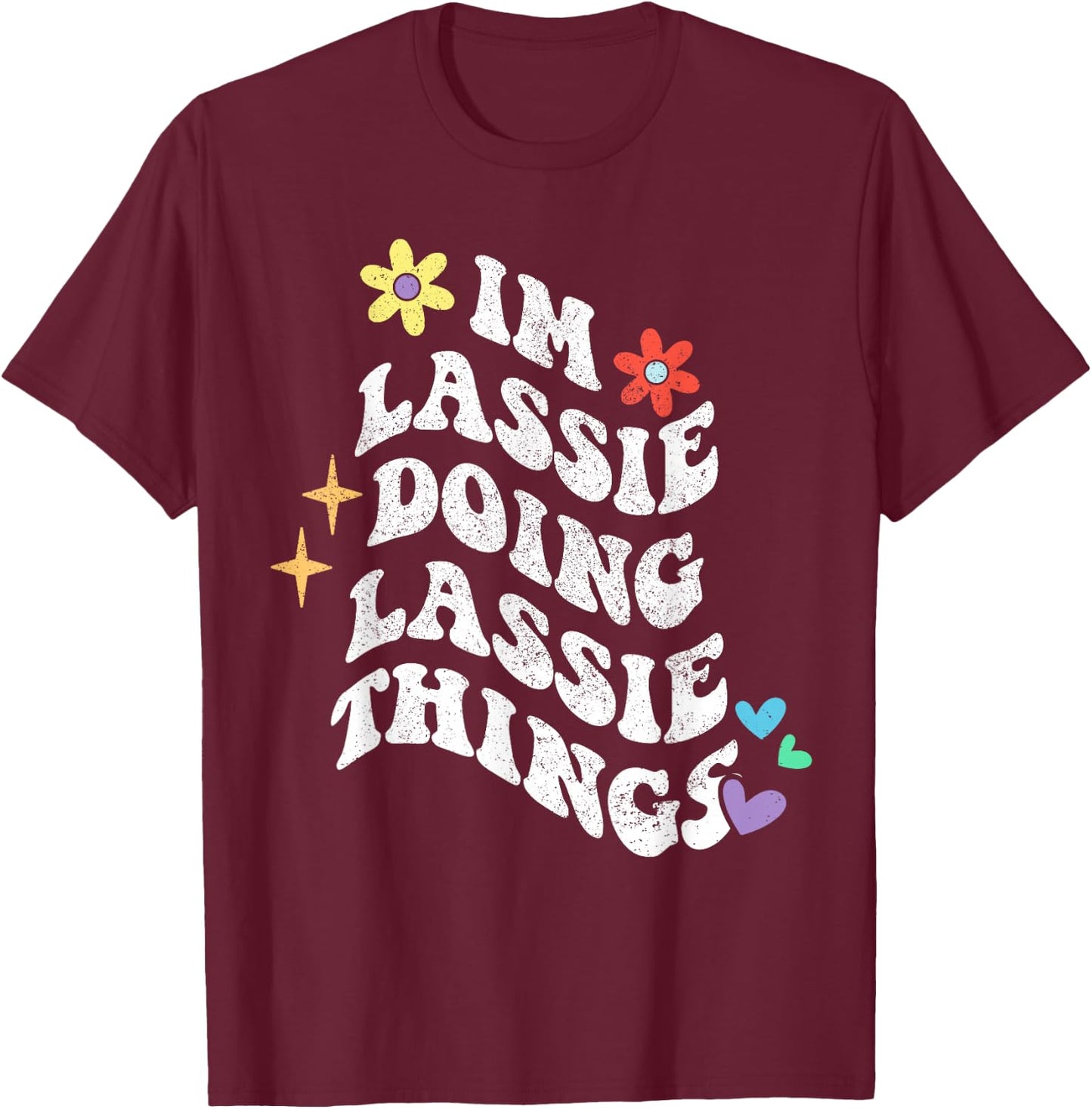 Retro Groovy Im Lassie Doing Lassie Things Funny Mother's T-Shirt - T-Shirt | Maroon