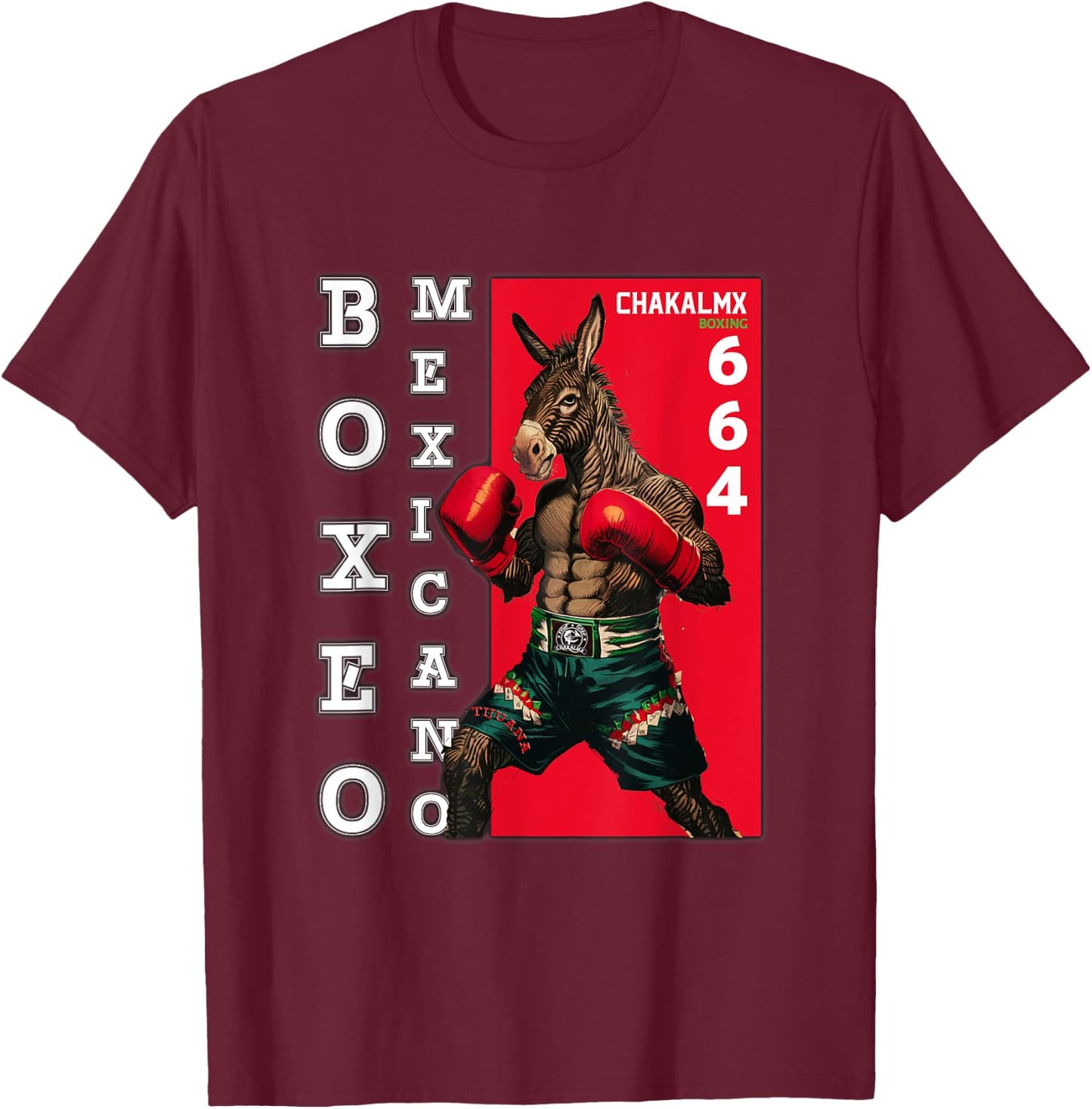 Mexican Boxing Zonkey Donkey Zebra Tijuana - ChakalMx T-Shirt - T-Shirt | Maroon