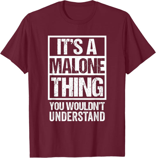 It's A Malone Thing You Wouldn't Understand Surname Name T-Shirt - T-Shirt | Maroon