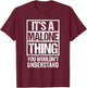 It's A Malone Thing You Wouldn't Understand Surname Name T-Shirt - T-Shirt | Maroon
