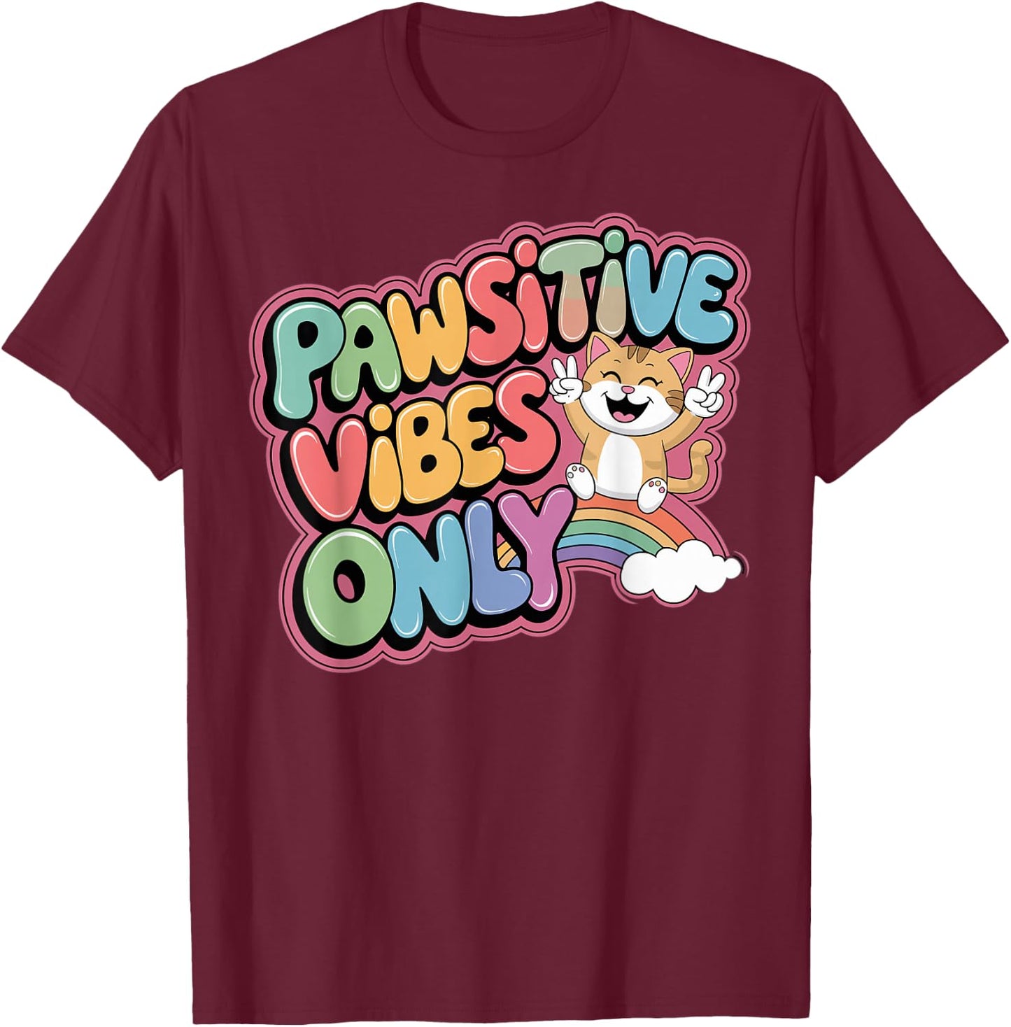 Funny Cat Owner Design Pawsitive Vibes Only Cat Lovers T-Shirt - T-Shirt | Maroon