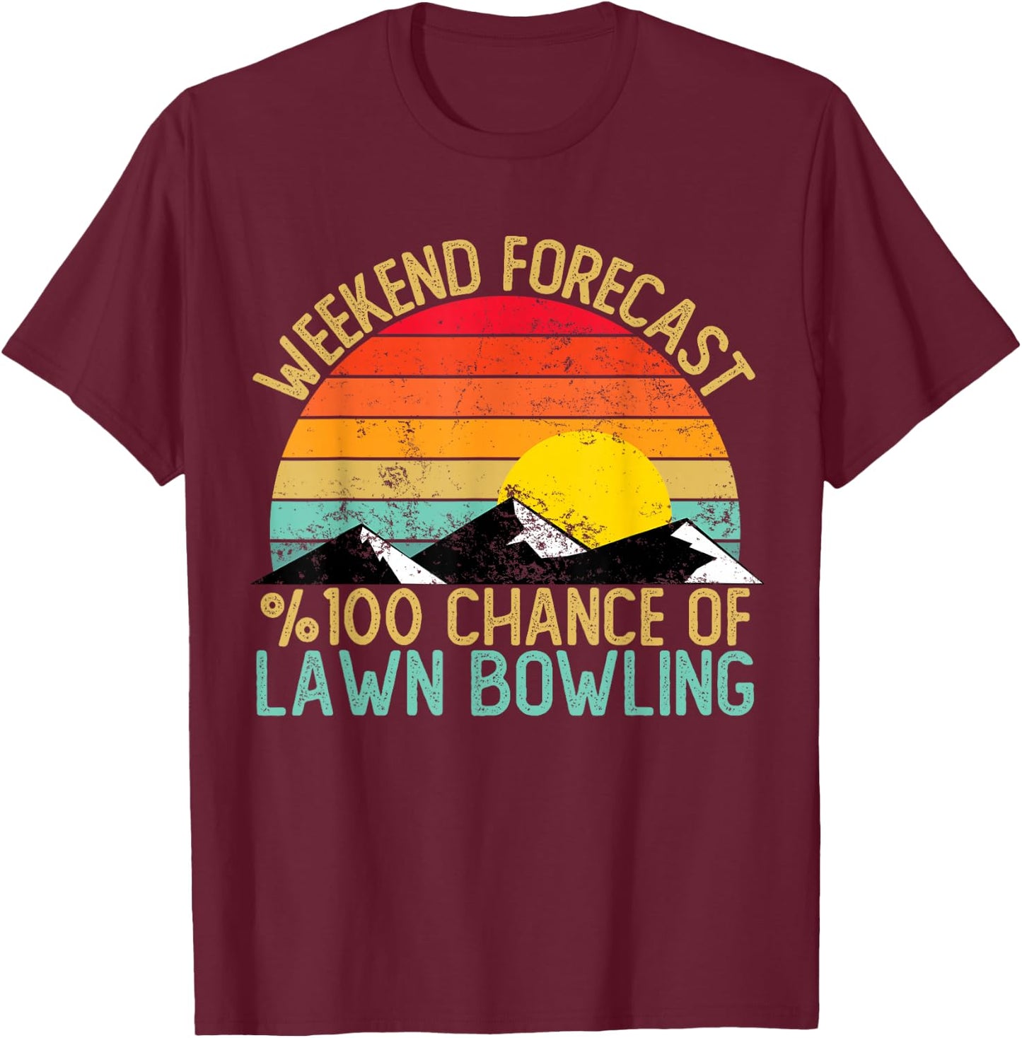Weekend Forecast Lawn Bowling Shirts Funny Retro T-Shirt - T-Shirt | Maroon