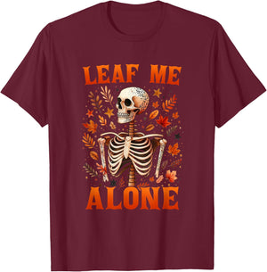 Leaf Me Alone Skeleton Fall Vibes Autumn Fall Leaves Women T-Shirt - T-Shirt | Maroon