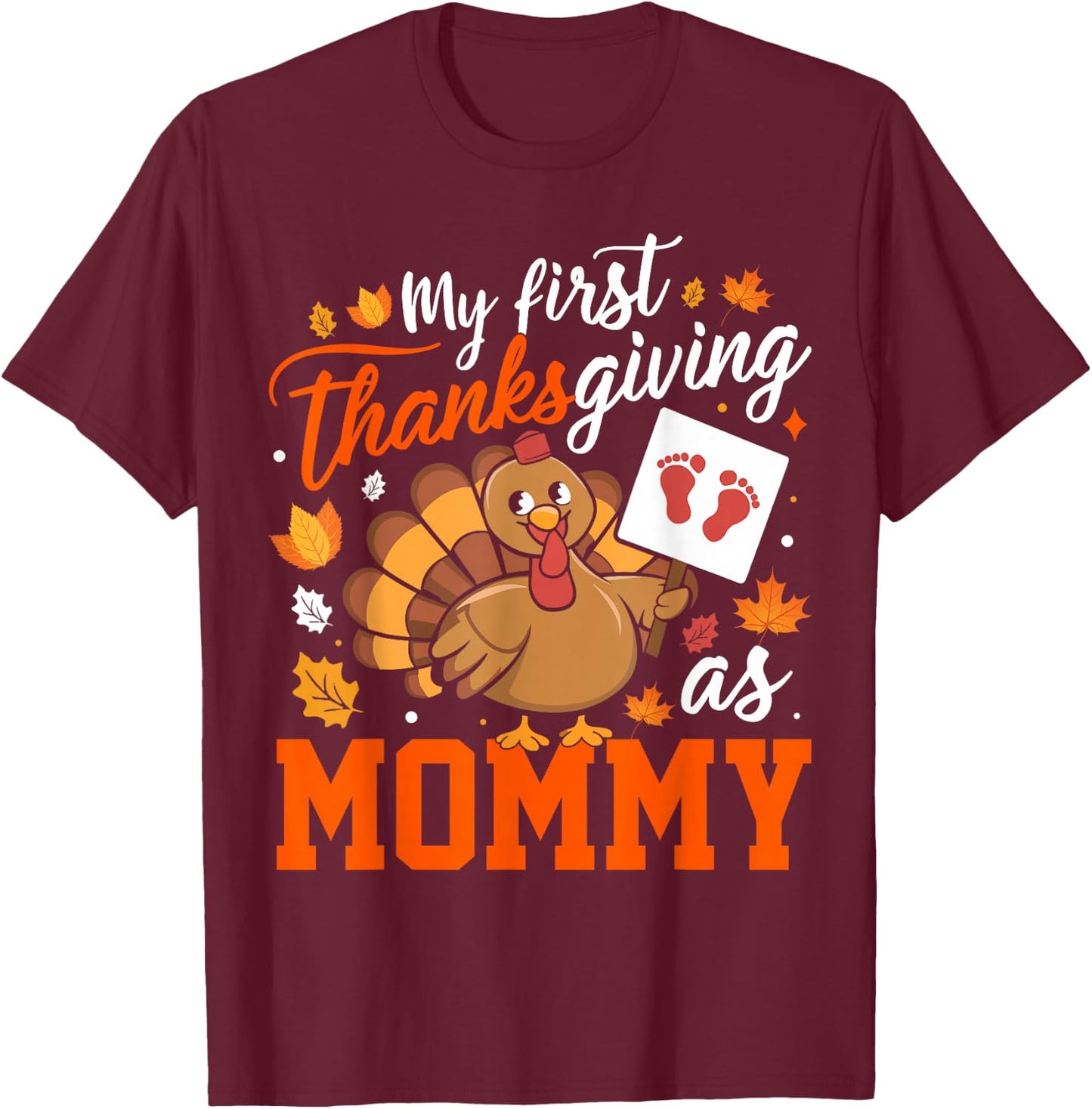 My First Thanksgiving As Mommy Fall Leaves Turkey Family Fun T-Shirt - T-Shirt | Maroon