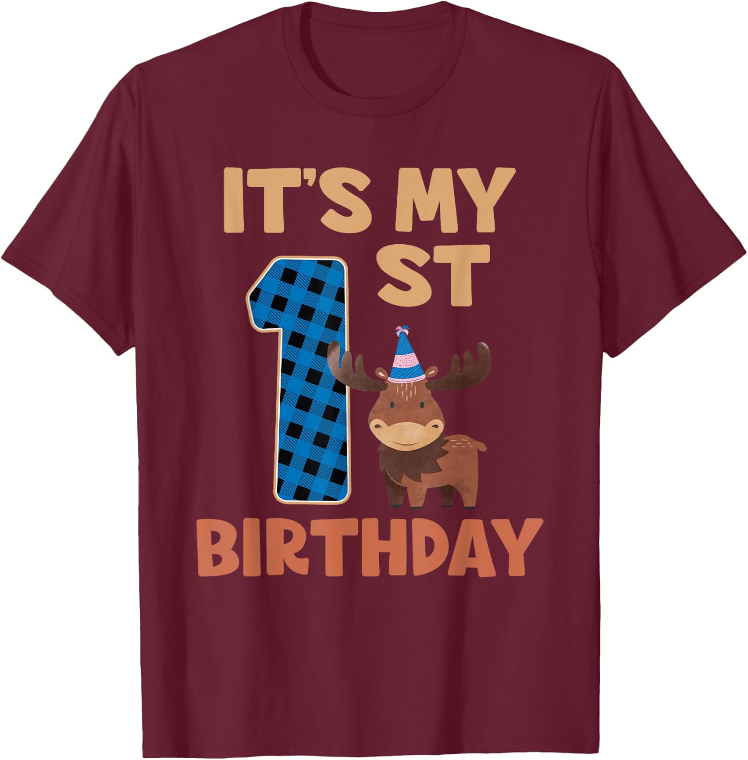 It's My 1st Birthday Cute Baby Moose 1 Year Old Boy T-Shirt - T-Shirt | Maroon