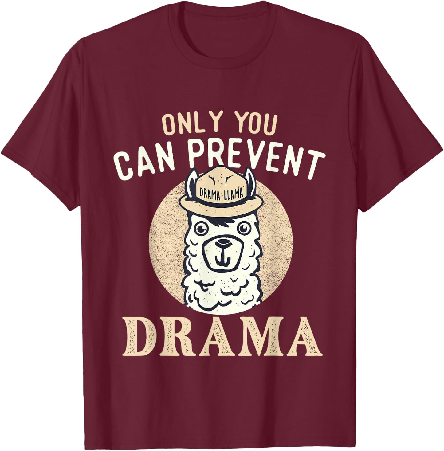 Only You Can Prevent Drama - Llama Lover Wildlife Animals T-Shirt - T-Shirt | Maroon