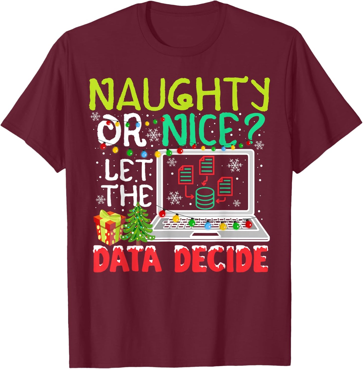 Funny Data Analyst Christmas Pun For Data Nerds Ugly Sweater T-Shirt - T-Shirt | Maroon