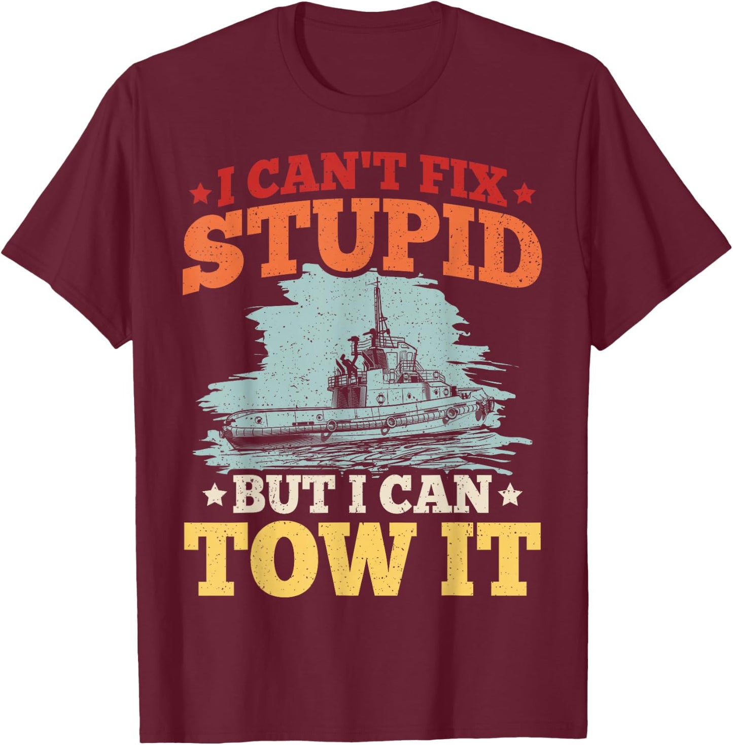 Towboat Operator and Tugboat Quote for a Tugboat Operator T-Shirt - T-Shirt | Maroon