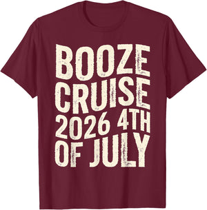 Funny 2026 4th of July Booze Cruise USA Patriotic T-Shirt - T-Shirt | Maroon