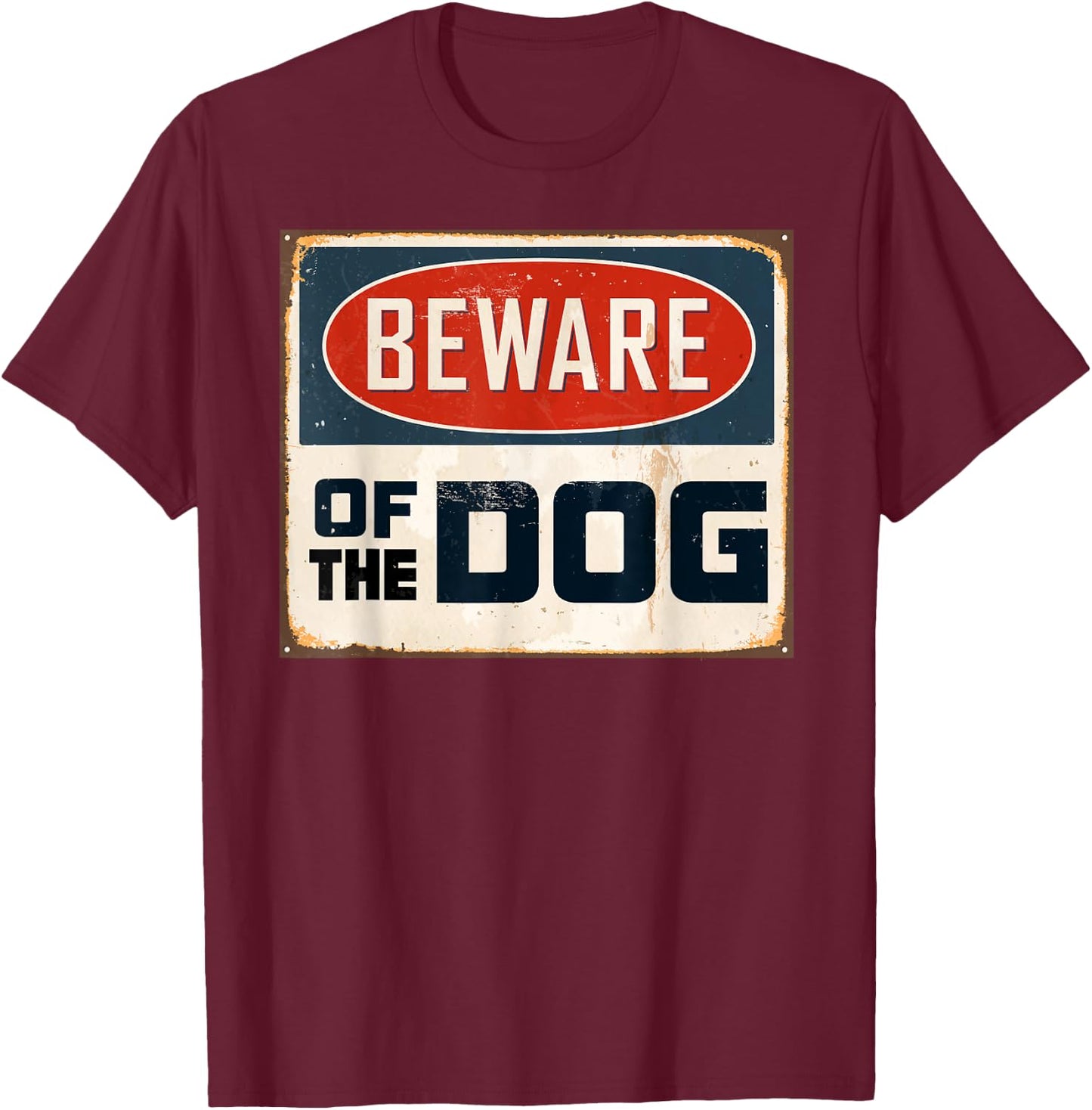 Aneisha Beware of the Dog Funny Dog Lover Gift T-Shirt - T-Shirt | Maroon