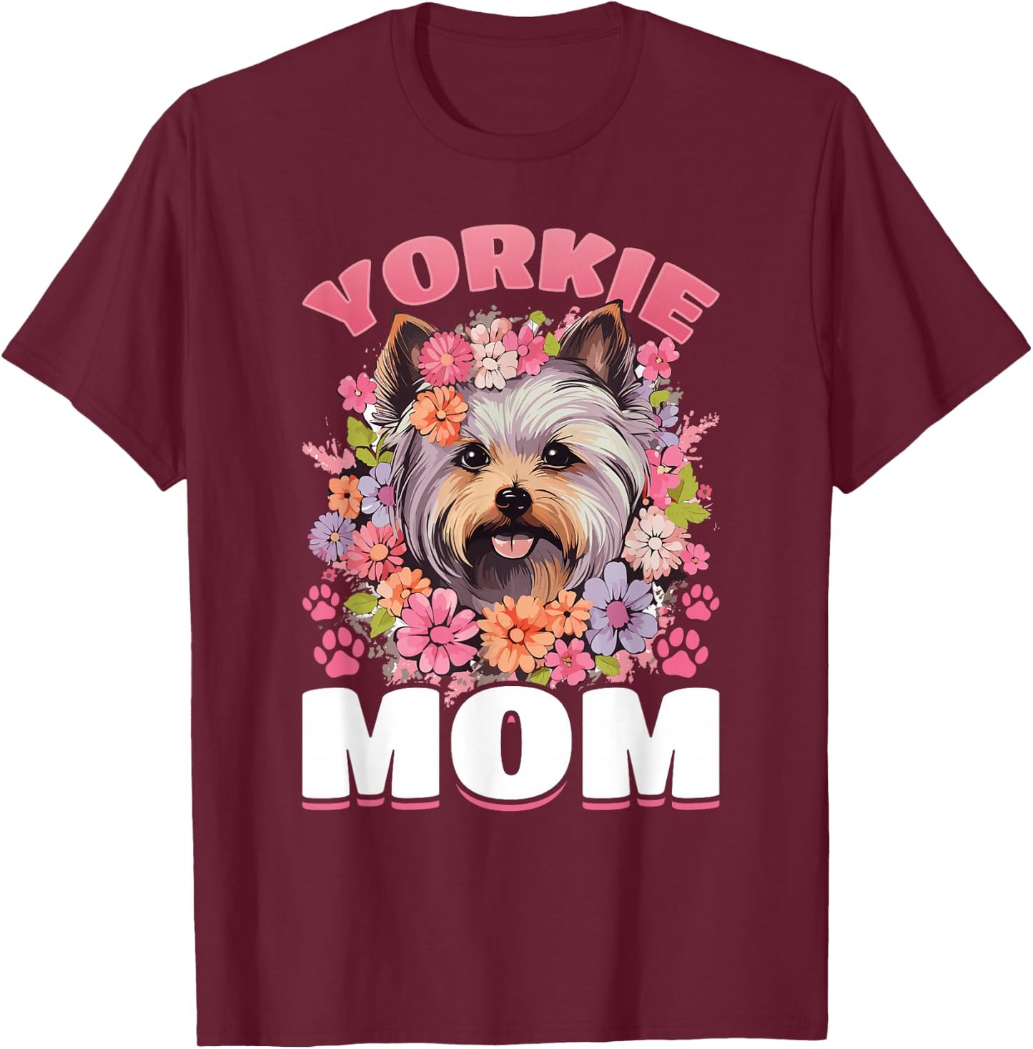 Yorkshire Terrier Dog Yorkie - Yorkie Mom T-Shirt - T-Shirt | Maroon