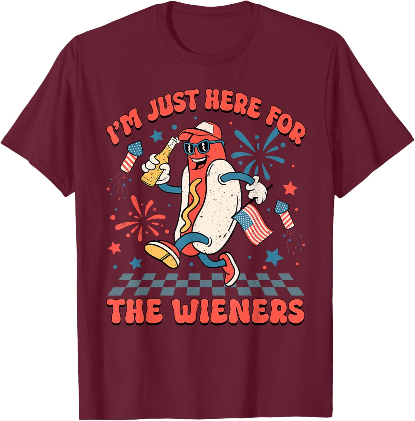 Just Here For The Wieners 4th Of July Patriotic Men Women T-Shirt - T-Shirt | Maroon