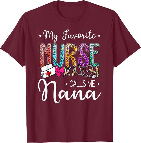 Cute Leopard My Favorite Nurse Calls Me Nana Mothers Day T-Shirt - T-Shirt | Maroon
