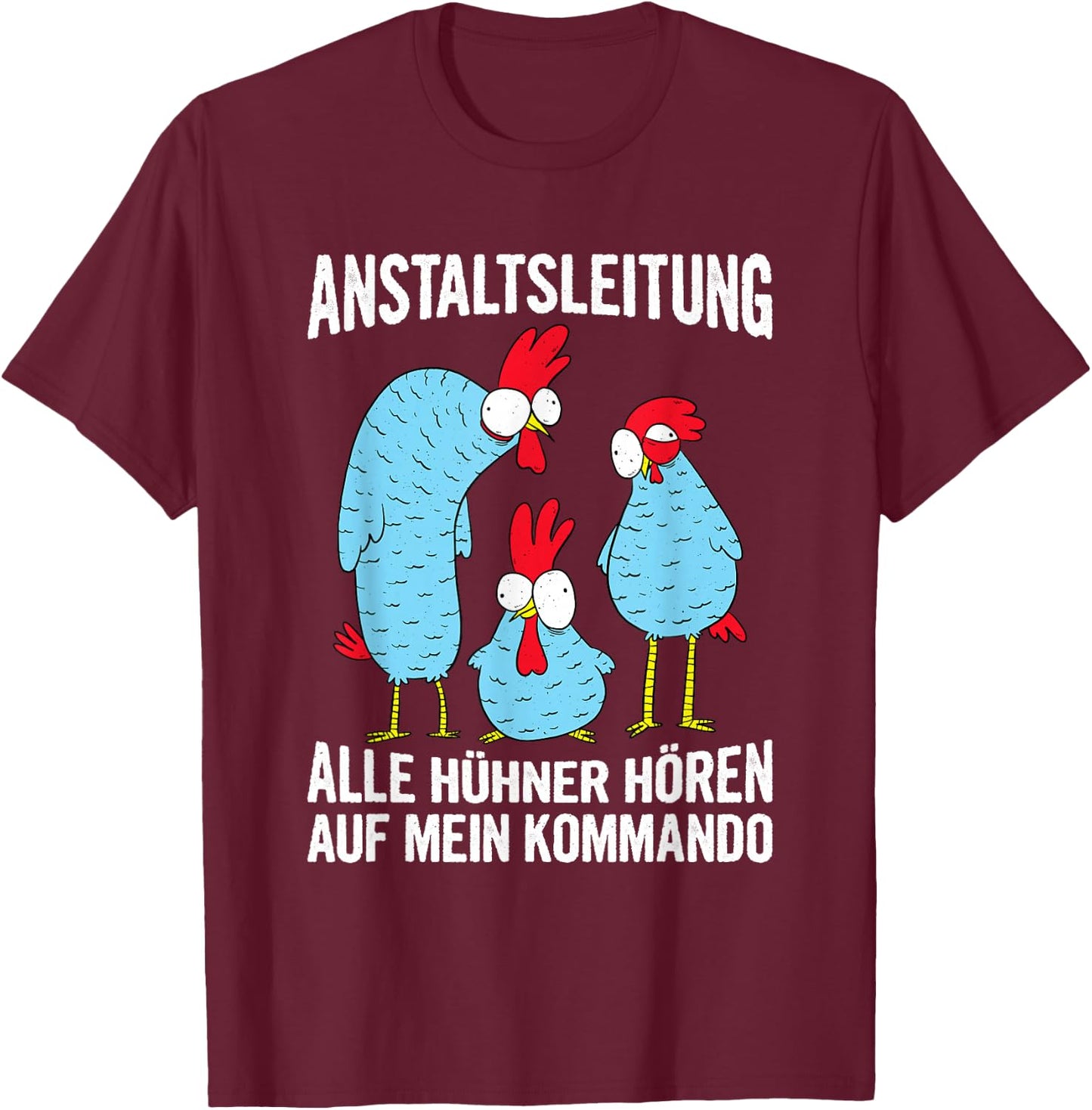 Anstaltleitung Chicken Farmer, Farmer, Chicken, Farm , black, s T-Shirt - T-Shirt | Maroon